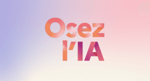 LANCEMENT OFFICIEL DU PLAN « OSEZ L’IA »